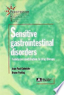 Sensitive gastrointestinal disorders : fedotozine contribution to drug therapy : proceedings of a symposium held in Versailles, December 5th 1994
