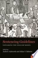 Sentencing guidelines : exploring the English model
