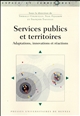 Services publics et territoires : adaptations, innovations et réactions