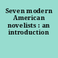 Seven modern American novelists : an introduction