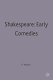 Shakespeare : early comedies : a casebook