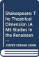 Shakespeare : the theatrical dimension