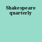 Shakespeare quarterly
