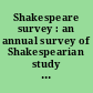 Shakespeare survey : an annual survey of Shakespearian study and production