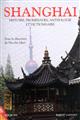 Shanghai : histoire, promenades, anthologie & dictionnaire