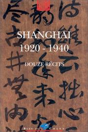 Shanghai 1920-1940 : douze récits