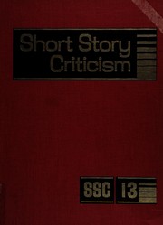 Short story criticism : Excerpts from criticism of the works of short fiction writers : 13