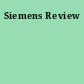 Siemens Review