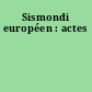 Sismondi européen : actes
