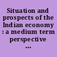 Situation and prospects of the Indian economy : a medium term perspective : 3