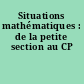 Situations mathématiques : de la petite section au CP