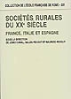 Sociétés rurales du XXe siècle : France, Italie et Espagne : [actes du colloque international, Viterbe, 19 au 22 mai 1999