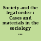 Society and the legal order : Cases and materials in the sociology of law