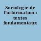 Sociologie de l'information : textes fondamentaux