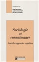 Sociologie et connaissance : nouvelles approches cognitives : [journées annuelles de la Société française de sociologie, Paris Sorbonne, 5 et 6 octobre 1995]