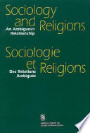 Sociology and religions : an ambiguous relationship : = Sociologie et religions : des relations ambiguës