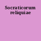 Socraticorum reliquiae