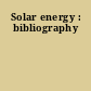 Solar energy : bibliography