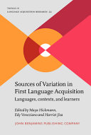 Sources of variation in first language acquisition : languages, contexts, and learners