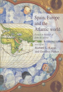 Spain, Europe and the Atlantic world : essays in honour of John H. Elliott