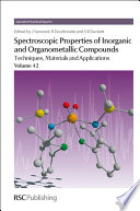 Spectroscopic Properties of Inorganic and Organometallic Compounds : Techniques, Materials and Applications, Volume 42