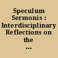 Speculum Sermonis : Interdisciplinary Reflections on the Medieval Sermon