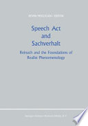 Speech act and Sachverhalt : Reinach and the foundations of realist phenomenology