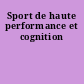 Sport de haute performance et cognition