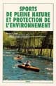 Sports de pleine nature et protection de l'environnement : actes du colloque, Hôtel de région, Limoges