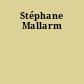 Stéphane Mallarm