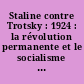 Staline contre Trotsky : 1924 : la révolution permanente et le socialisme en un seul pays