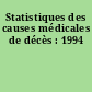 Statistiques des causes médicales de décès : 1994