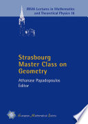 Strasbourg Master Class on Geometry