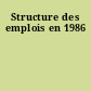 Structure des emplois en 1986