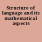Structure of language and its mathematical aspects