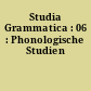 Studia Grammatica : 06 : Phonologische Studien