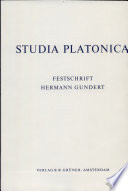 Studia Platonica : Festschrift für Hermann Gundert zu seinem 65. Geburtstag am 30. 4. 1974