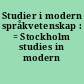 Studier i modern språkvetenskap : = Stockholm studies in modern philology
