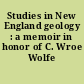 Studies in New England geology : a memoir in honor of C. Wroe Wolfe
