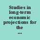 Studies in long-term economic projections for the world economy : Aggregative models