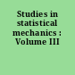 Studies in statistical mechanics : Volume III