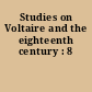 Studies on Voltaire and the eighteenth century : 8