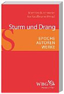 Sturm und Drang : Epoche, Autoren, Werke