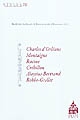 Styles, genres, auteurs : 10 : Charles d'Orleans, Montaigne, Racine, Crébillon, Aloysius Bertrand, Robbe-Grillet