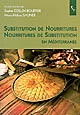 Substitution de nourritures-Nourritures de substitution en Méditerranée : actes du colloque tenu à Aix-en-Provence les 14 et 15 mars 2003