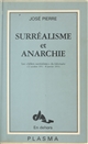 Surréalisme et anarchie : les "billets surréalistes" du "Libertaire" : 12 octobre 1951-8 janvier 1953