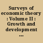 Surveys of economic theory : Volume II : Growth and development : Surveys V-VIII
