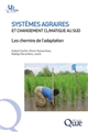 Systèmes agraires et changement climatique au Sud : les chemins de l'adaptation
