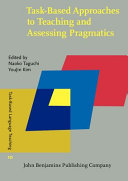Task-based approaches to teaching and assessing pragmatics