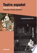 Teatro español : autores clásicos y modernos : homenaje a Ricardo Doménech